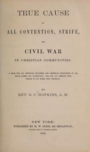 Cover of: True cause of all contention, strife and civil war in Christian communities