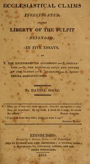 Cover of: Ecclesiastical claims investigated and the liberty of the pulpit defended: in five essays ...