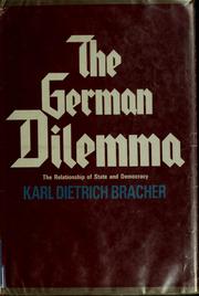 Cover of: The German dilemma: the relationship of state and democracy.