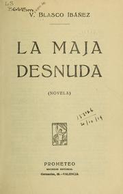 Cover of: La maja desnuda by Vicente Blasco Ibáñez, Vicente Blasco Ibáñez