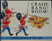 Cover of: Crash! bang! boom! by Peter Spier