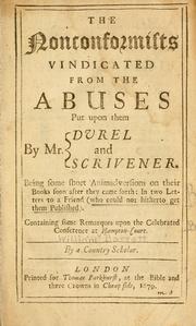 Cover of: The nonconformists vindicated from the abuses put upon them by Mr. Durel and Scrivener by William] [Barrett