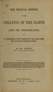 Cover of: The physical history of the creation of the earth and its inhabitants