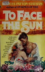 To face the sun by Frances Patton Statham