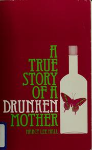 Cover of: A true story of a drunken mother