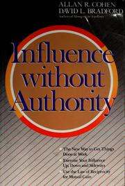 Cover of: Influence without authority by Allan R. Cohen, Allan R. Cohen