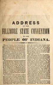Cover of: Address of the Fillmore State Convention to the people of Indiana
