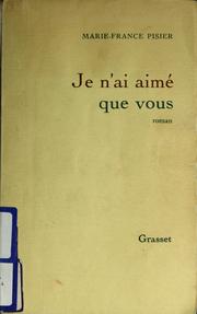 Cover of: Je n'ai aimé que vous by Marie-France Pisier
