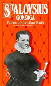 Cover of: Life of St. Aloysius Gonzaga, patron of Christian youth