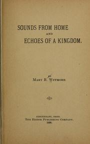 Cover of: Sounds from home and echoes of a kingdom by Mary B. Wetmore