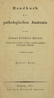 Cover of: Handbuch der pathologischen anatomie | J. F. Meckel
