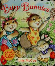 Cover of: Busy bunnies by Lisa McCue