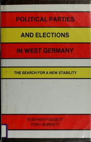 Cover of: Political parties and elections in West Germany: the search for a new stability