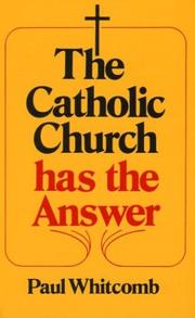 Cover of: The Catholic Church Has the Answer