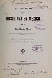 Cover of: El trabajo de la obsidiana en México: ejemplares de la colección arqueológica de la Sociedad mexicana de geografía y estadística