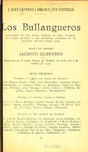 Cover of: Los bullangueros: historieta en dos actos, dividida en ocho cuadros, un sueño infantil y una apoteosis : inspirada en el artículo 108 del código civil