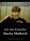 Cover of: Ich bin Künstler Slavko Matković
