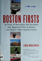 Cover of: Boston firsts: 40 feats of innovation and invention that happened first in Boston and helped make America great