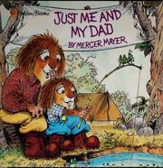 Cover of: Just me and my dad by Mercer Mayer