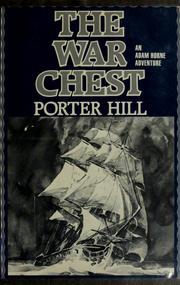 Cover of: The war chest | Porter Hill