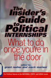 Cover of: The insider's guide to political internships by Grant Reeher, Mack D. Mariani