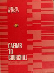 Cover of: Caesar to Churchill by Duncan M. White