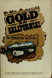 Gold in California! by Todhunter Ballard