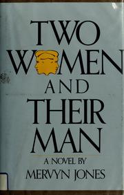 Cover of: Two women and their man: a novel