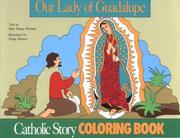 Cover of: Our Lady of Guadalupe(Coloring Book) | Mary Fabyan Windeatt