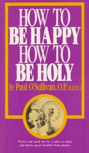 Cover of: How to Be Happy, How to Be Holy