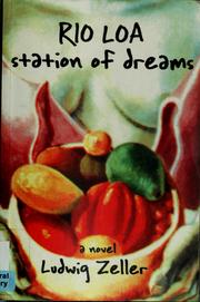 Cover of: Río Loa, station of dreams: a novel