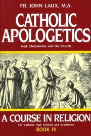Catholic Apologetics by John Laux