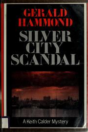 Cover of: Silver city scandal by Gerald Hammond