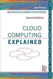 Cover of: Cloud Computing Explained: enterprise implementation handbook