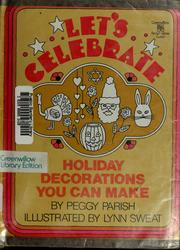 Cover of: Let's celebrate: holiday decorations you can make