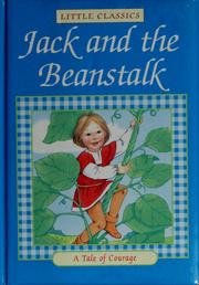 Cover of: Jack and the Beanstalk: A Tale of Courage (Little Classics)