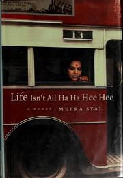 Cover of: Life isn't all ha ha hee hee by Meera Syal