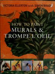 Cover of: How to Paint Murals & Trompe L'oeil by Victoria Ellerton