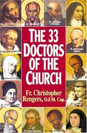 The 33 Doctors Of The Church by Christopher Rengers