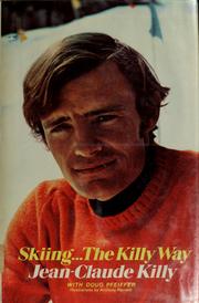 Cover of: Skiing ... the Killy way by Jean Claude Killy