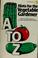 Cover of: A to Z hints for the vegetable gardener