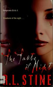 Cover of: Dangerous girls: the taste of night  : a novel