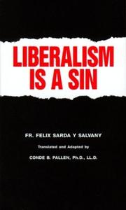 Cover of: Liberalism Is a Sin by Félix Sardá y Salvany