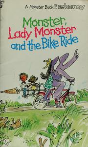 Cover of: Monster, Lady Monster and the bike ride
