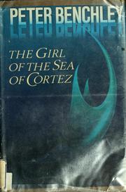 Cover of: The girl of the Sea of Cortez by Peter Benchley
