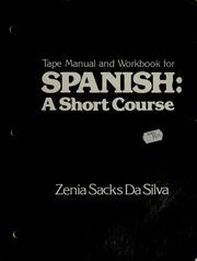 Cover of: Tape manual and workbook for Spanish, a short course by Zenia Sacks Da Silva