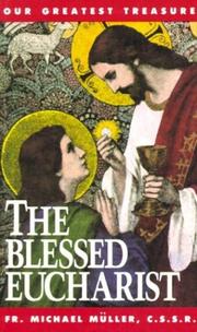 Cover of: The Blessed Eucharist by Michael Muller