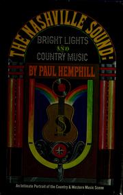 Cover of: The Nashville sound: bright lights and country music.