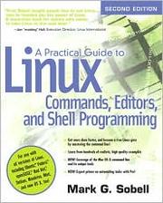 Cover of: A practical guide to Linux commands, editors, and shell programming by Mark G. Sobell