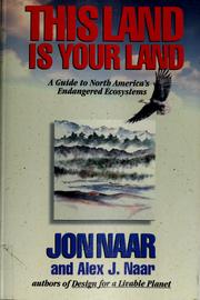 Cover of: This land is your land: a guide to North America's endangered ecosystems